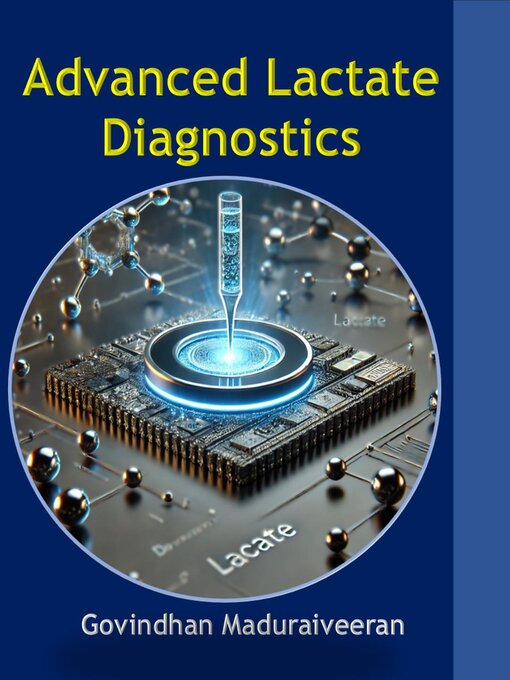 Title details for Advanced Lactate Diagnostics by Maduraiveeran Govindhan - Available
